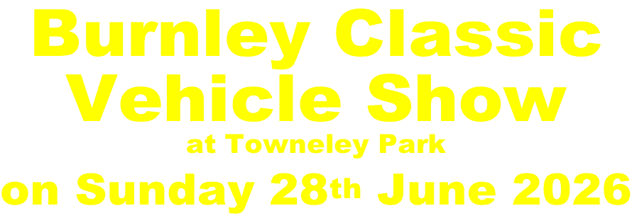Burnley Classic  Vehicle Show at Towneley Park on Sunday 28th June 2026